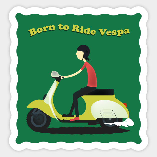 Born to Ride Vespa Sticker by macakka